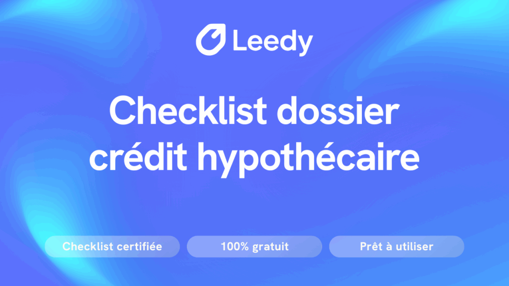 Crédit hypothécaire : checklist des pièces à fournir (PDF)
