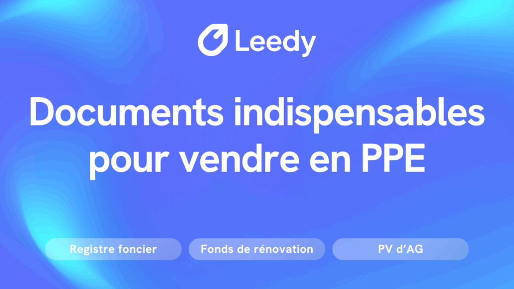 Quels documents pour vendre en PPE en Suisse romande ? – Guide pratique (PDF)